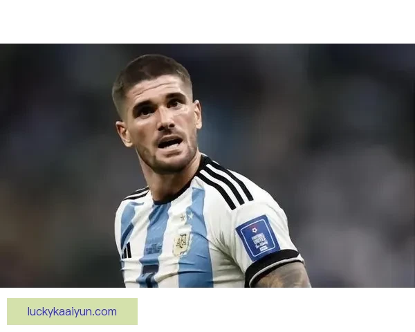 德保罗作为阿根廷中场引擎表现稳健根廷中场竞争力